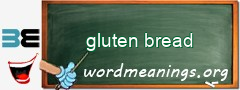 WordMeaning blackboard for gluten bread